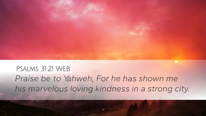 Psalms 31:21 WEB Bible Verse Image
