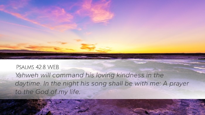 Psalms 42:8 WEB Bible Verse Image