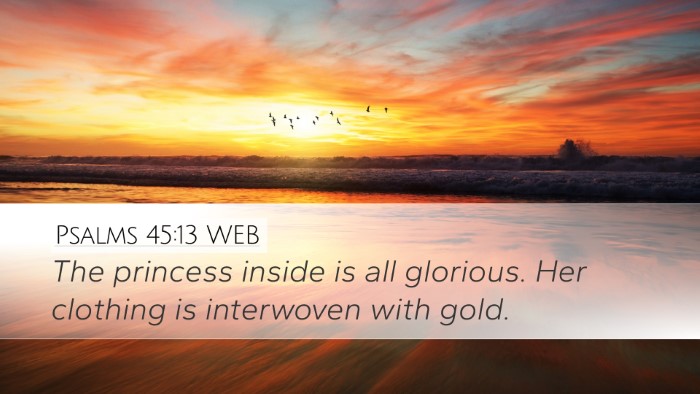 Psalms 45:13 WEB Bible Verse Image