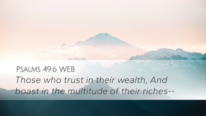Psalms 49:6 WEB Bible Verse Image