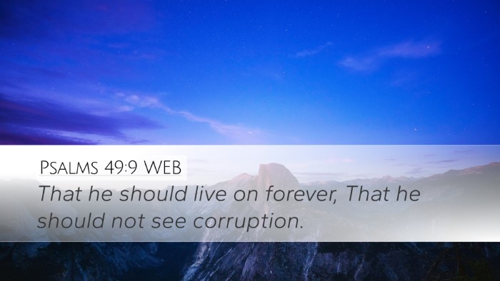 Psalms 49:9 WEB Bible Verse Image