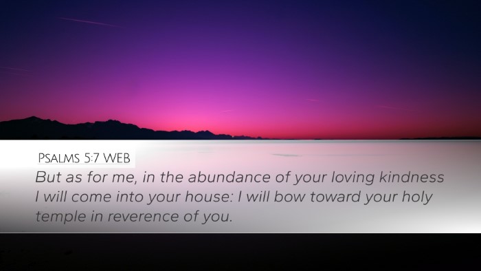 Psalms 5:7 WEB Bible Verse Image