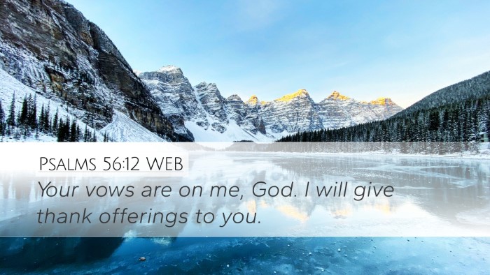 Psalms 56:12 WEB Bible Verse Image