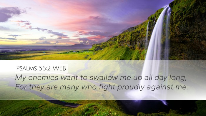 Psalms 56:2 WEB Bible Verse Image