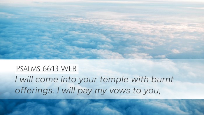 Psalms 66:13 WEB Desktop Wallpaper - I will come into your temple with burnt - Desktop Bible Verse Wallpaper