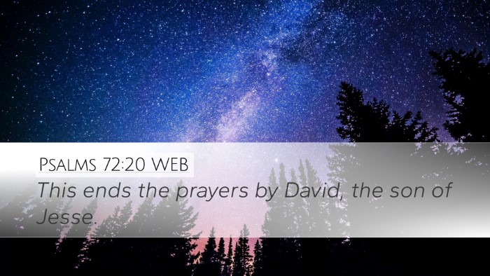 Psalms 72:20 WEB Desktop Wallpaper - This ends the prayers by David, the son of - Desktop Bible Verse Wallpaper
