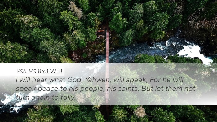 Psalms 85:8 WEB Bible Verse Image