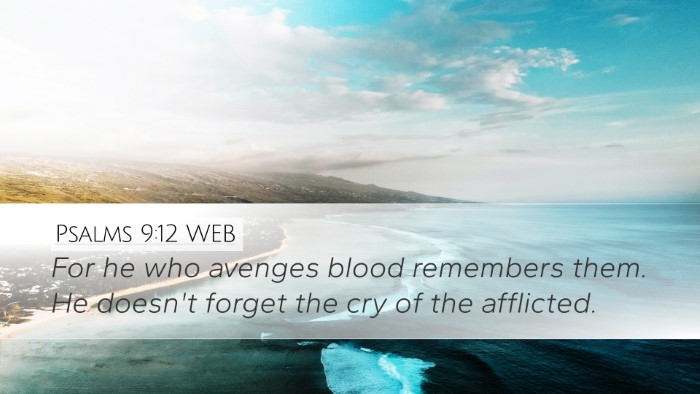 Psalms 9:12 WEB Bible Verse Image