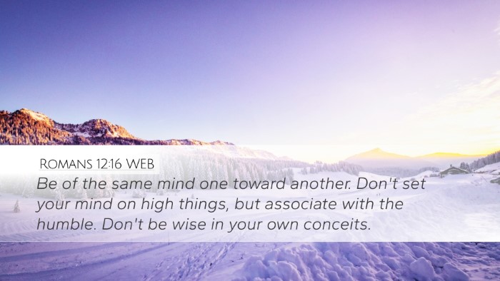 Romans 12:16 WEB Bible Verse Image