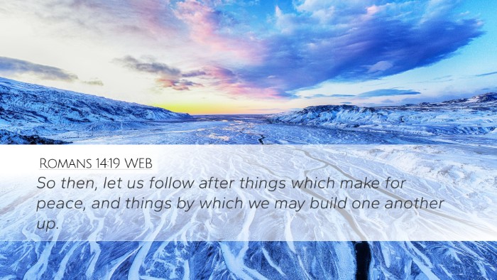 Romans 14:19 WEB Bible Verse Image