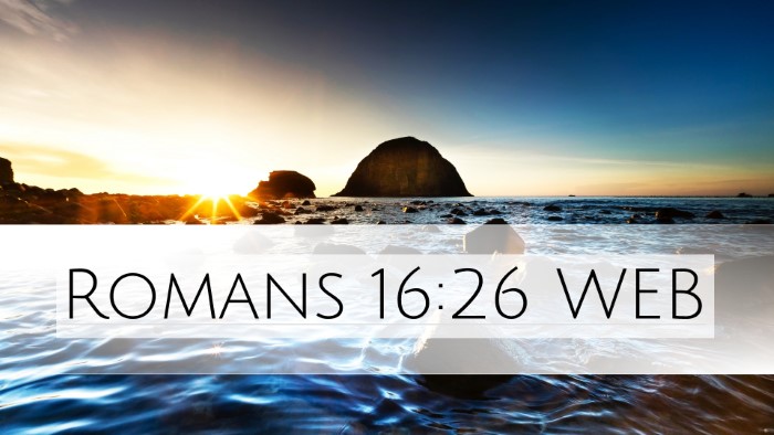 Romans 16:26 WEB Bible Verse Image