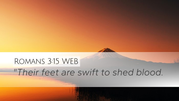Romans 3:15 WEB Bible Verse Image