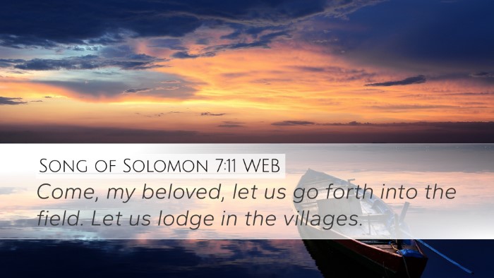 Song of Solomon 7:11 WEB Bible Verse Image