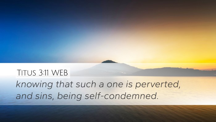 Titus 3:11 WEB Desktop Wallpaper - knowing that such a one is perverted, and sins, - Desktop Bible Verse Wallpaper