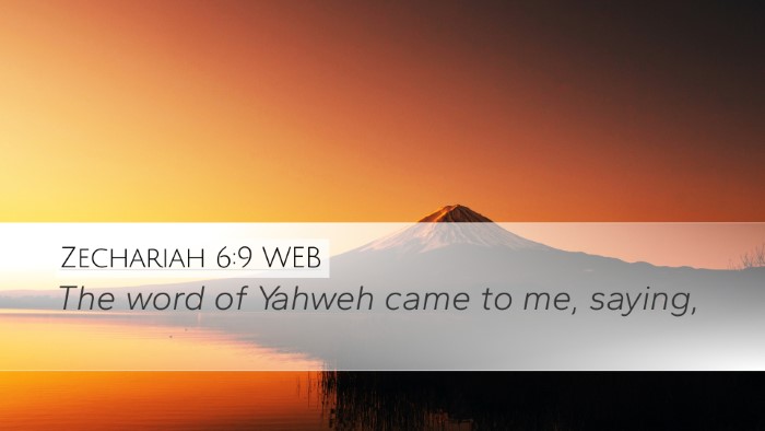 Zechariah 6:9 WEB Desktop Wallpaper - The word of Yahweh came to me, - Desktop Bible Verse Wallpaper