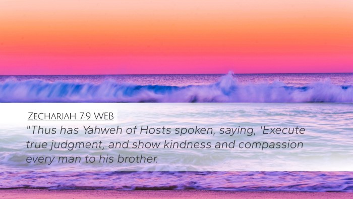 Zechariah 7:9 WEB Bible Verse Image