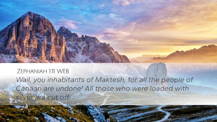 Zephaniah 1:11 WEB Desktop Wallpaper - Wail, you inhabitants of Maktesh, for all the - Desktop Bible Verse Wallpaper