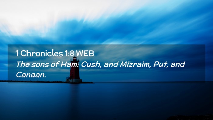 Picture 02 - 1 Chronicles 1:8 WEB Desktop Wallpaper - The sons of Ham: Cush, and Mizraim, Put, and - Desktop Bible Verse Wallpaper