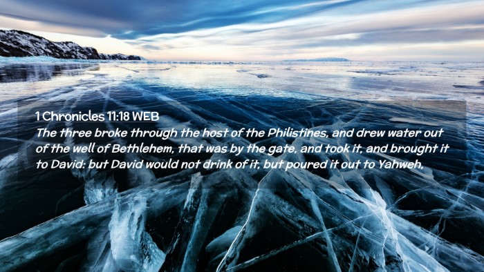 Picture 02 - 1 Chronicles 11:18 WEB Desktop Wallpaper - The three broke through the host of the - Desktop Bible Verse Wallpaper