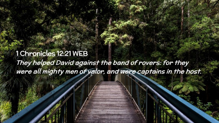 Picture 02 - 1 Chronicles 12:21 WEB Desktop Wallpaper - They helped David against the band of rovers: for - Desktop Bible Verse Wallpaper