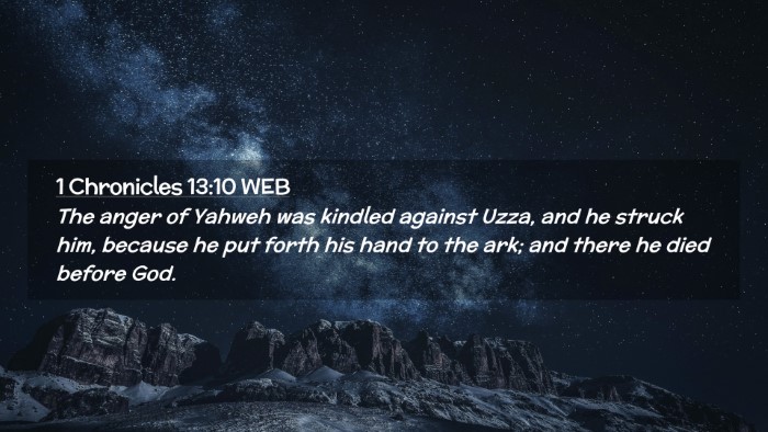 Picture 02 - 1 Chronicles 13:10 WEB Desktop Wallpaper - The anger of Yahweh was kindled against Uzza, and - Desktop Bible Verse Wallpaper