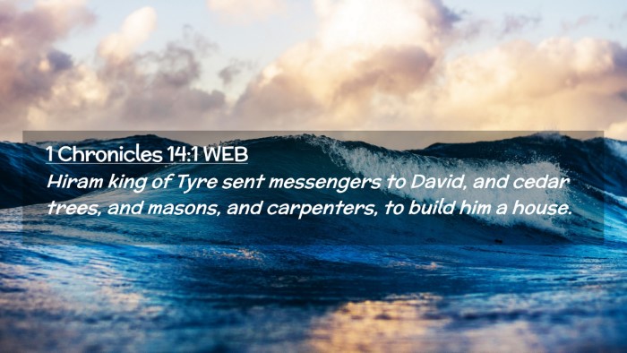 Picture 02 - 1 Chronicles 14:1 WEB Desktop Wallpaper - Hiram king of Tyre sent messengers to David, and - Desktop Bible Verse Wallpaper