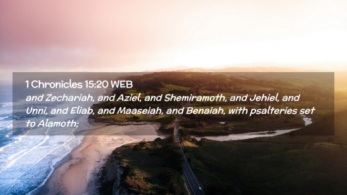 Picture 02 - 1 Chronicles 15:20 WEB Desktop Wallpaper - and Zechariah, and Aziel, and Shemiramoth, and - Desktop Bible Verse Wallpaper