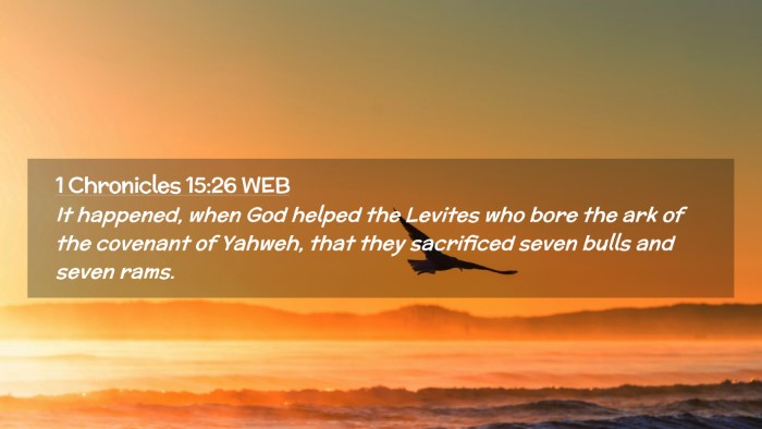 Picture 02 - 1 Chronicles 15:26 WEB Desktop Wallpaper - It happened, when God helped the Levites who bore - Desktop Bible Verse Wallpaper