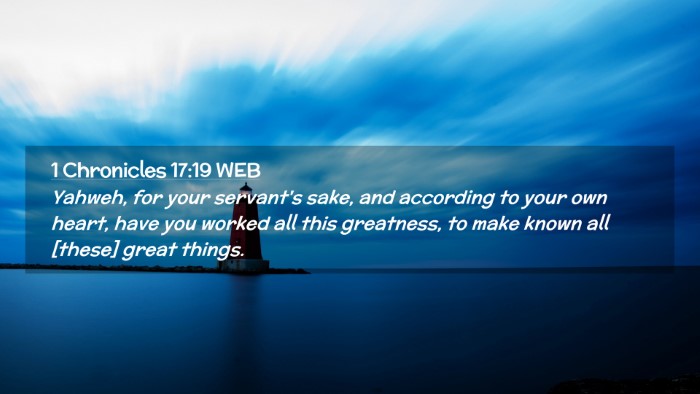 Picture 02 - 1 Chronicles 17:19 WEB Desktop Wallpaper - Yahweh, for your servant's sake, and according to - Desktop Bible Verse Wallpaper