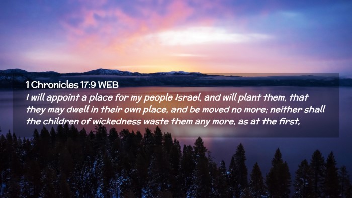 Picture 02 - 1 Chronicles 17:9 WEB Desktop Wallpaper - I will appoint a place for my people Israel, and - Desktop Bible Verse Wallpaper