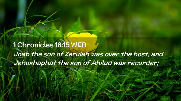 Picture 02 - 1 Chronicles 18:15 WEB Desktop Wallpaper - Joab the son of Zeruiah was over the host; and - Desktop Bible Verse Wallpaper