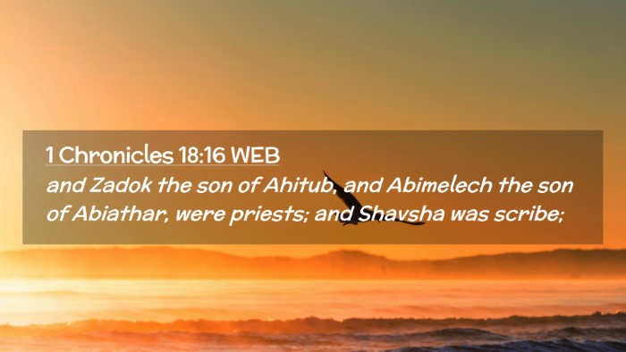 Picture 02 - 1 Chronicles 18:16 WEB Desktop Wallpaper - and Zadok the son of Ahitub, and Abimelech the - Desktop Bible Verse Wallpaper