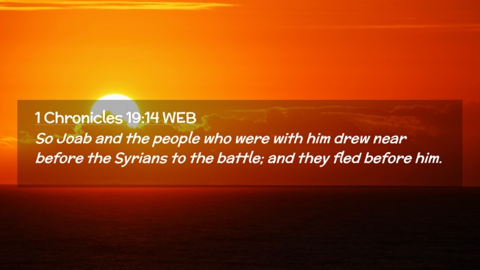 Picture 02 - 1 Chronicles 19:14 WEB Desktop Wallpaper - So Joab and the people who were with him drew - Desktop Bible Verse Wallpaper
