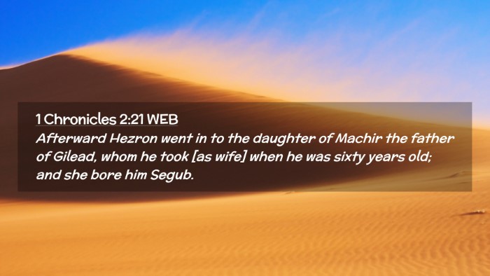 Picture 02 - 1 Chronicles 2:21 WEB Desktop Wallpaper - Afterward Hezron went in to the daughter of - Desktop Bible Verse Wallpaper