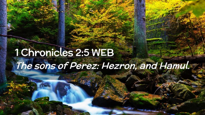 Picture 02 - 1 Chronicles 2:5 WEB Desktop Wallpaper - The sons of Perez: Hezron, and - Desktop Bible Verse Wallpaper