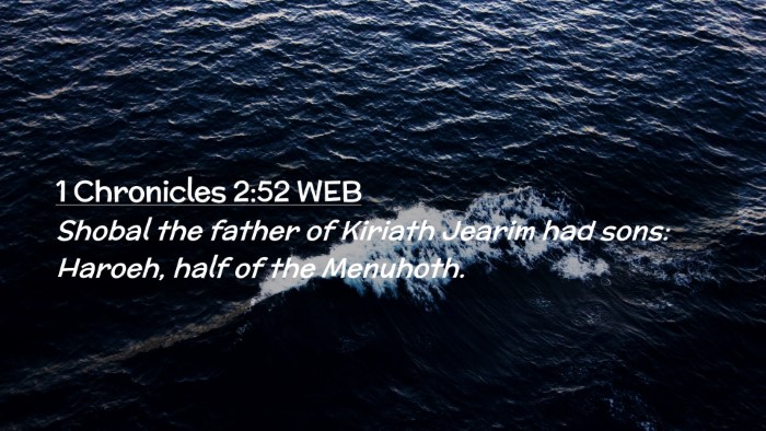 Picture 02 - 1 Chronicles 2:52 WEB Desktop Wallpaper - Shobal the father of Kiriath Jearim had sons: - Desktop Bible Verse Wallpaper