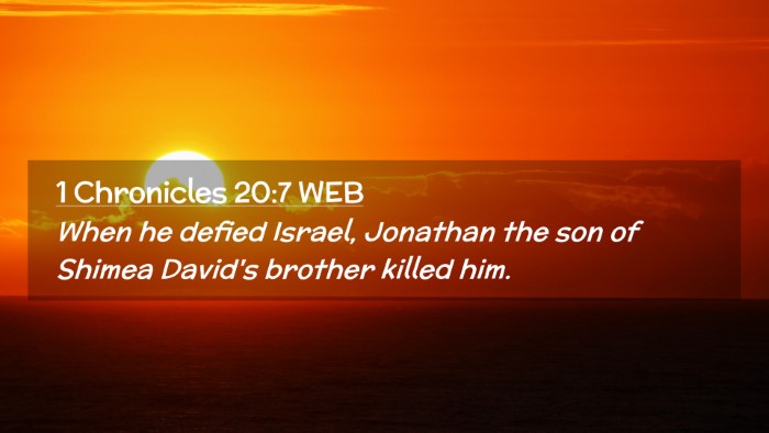 Picture 02 - 1 Chronicles 20:7 WEB Desktop Wallpaper - When he defied Israel, Jonathan the son of Shimea - Desktop Bible Verse Wallpaper