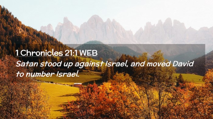 Picture 02 - 1 Chronicles 21:1 WEB Desktop Wallpaper - Satan stood up against Israel, and moved David to - Desktop Bible Verse Wallpaper