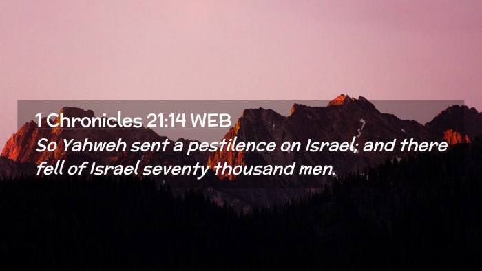 Picture 02 - 1 Chronicles 21:14 WEB Desktop Wallpaper - So Yahweh sent a pestilence on Israel; and there - Desktop Bible Verse Wallpaper