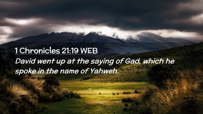 Picture 02 - 1 Chronicles 21:19 WEB Desktop Wallpaper - David went up at the saying of Gad, which he - Desktop Bible Verse Wallpaper