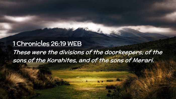 Picture 02 - 1 Chronicles 26:19 WEB Desktop Wallpaper - These were the divisions of the doorkeepers; of - Desktop Bible Verse Wallpaper