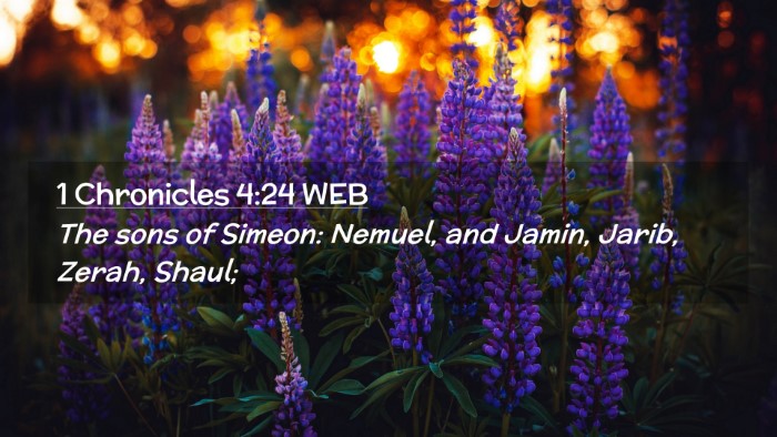 Picture 02 - 1 Chronicles 4:24 WEB Desktop Wallpaper - The sons of Simeon: Nemuel, and Jamin, Jarib, - Desktop Bible Verse Wallpaper