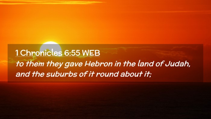 Picture 02 - 1 Chronicles 6:55 WEB Desktop Wallpaper - to them they gave Hebron in the land of Judah, - Desktop Bible Verse Wallpaper