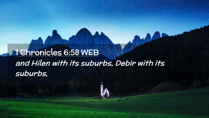 Picture 02 - 1 Chronicles 6:58 WEB Desktop Wallpaper - and Hilen with its suburbs, Debir with its - Desktop Bible Verse Wallpaper
