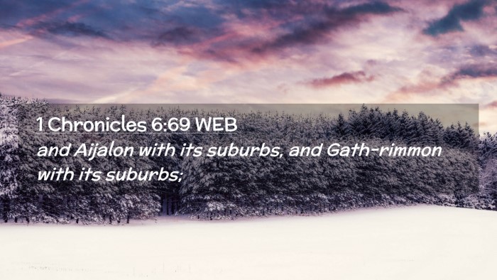 Picture 02 - 1 Chronicles 6:69 WEB Desktop Wallpaper - and Aijalon with its suburbs, and Gath-rimmon - Desktop Bible Verse Wallpaper