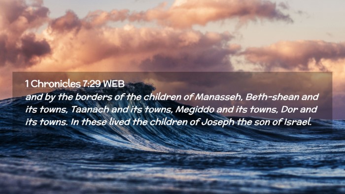 Picture 02 - 1 Chronicles 7:29 WEB Desktop Wallpaper - and by the borders of the children of Manasseh, - Desktop Bible Verse Wallpaper