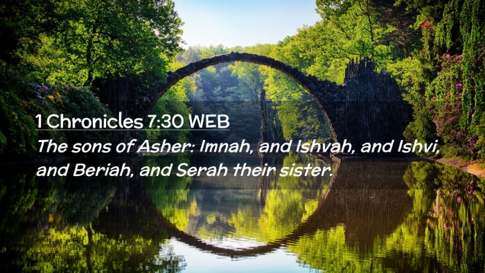 Picture 02 - 1 Chronicles 7:30 WEB Desktop Wallpaper - The sons of Asher: Imnah, and Ishvah, and Ishvi, - Desktop Bible Verse Wallpaper