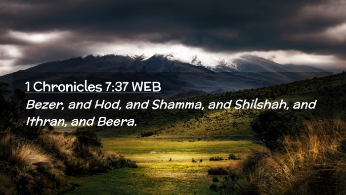 Picture 02 - 1 Chronicles 7:37 WEB Desktop Wallpaper - Bezer, and Hod, and Shamma, and Shilshah, and - Desktop Bible Verse Wallpaper