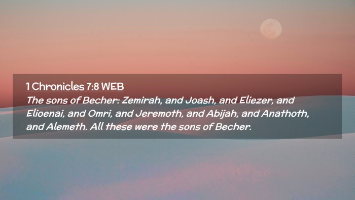 Picture 02 - 1 Chronicles 7:8 WEB Desktop Wallpaper - The sons of Becher: Zemirah, and Joash, and - Desktop Bible Verse Wallpaper