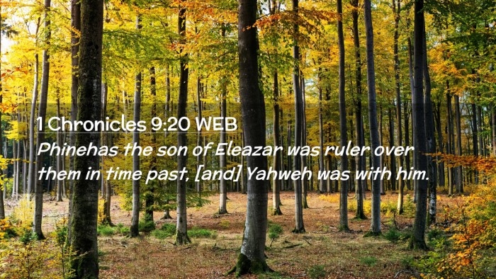 Picture 02 - 1 Chronicles 9:20 WEB Desktop Wallpaper - Phinehas the son of Eleazar was ruler over them - Desktop Bible Verse Wallpaper